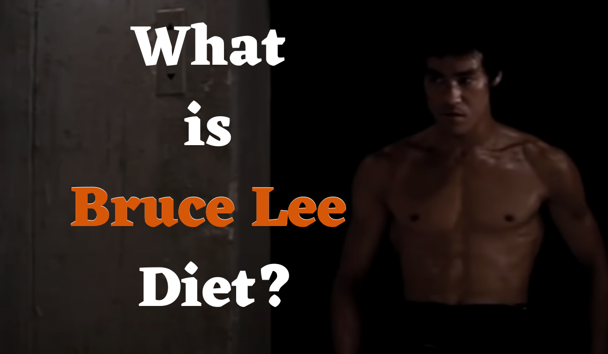 Bruce Lee Diet – Know How It Works For You