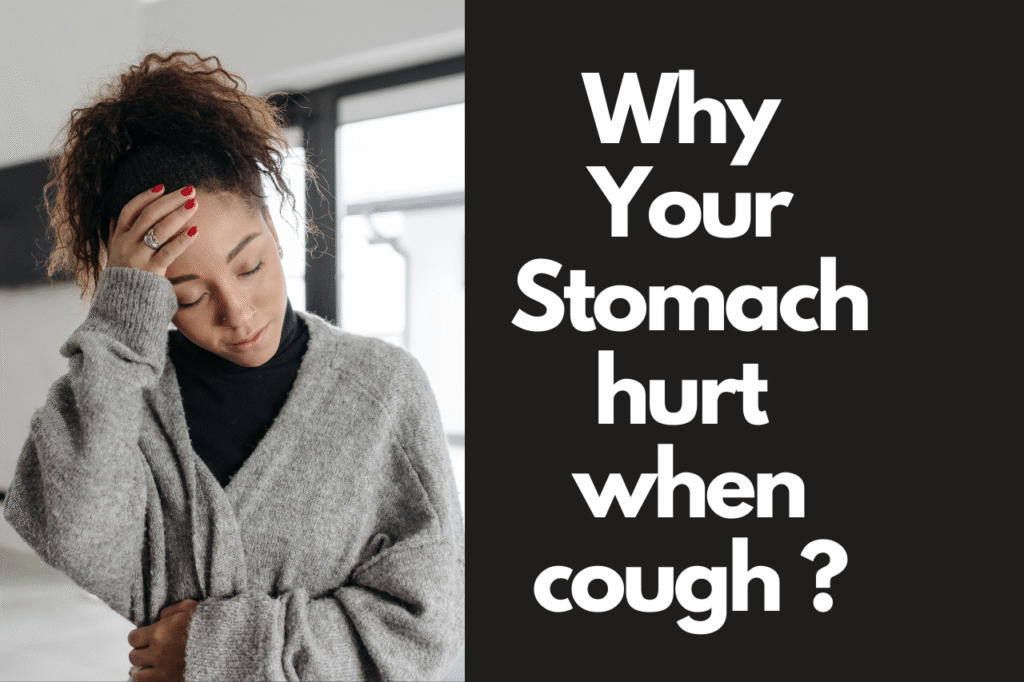 Why Does My Stomach Hurt When I Cough