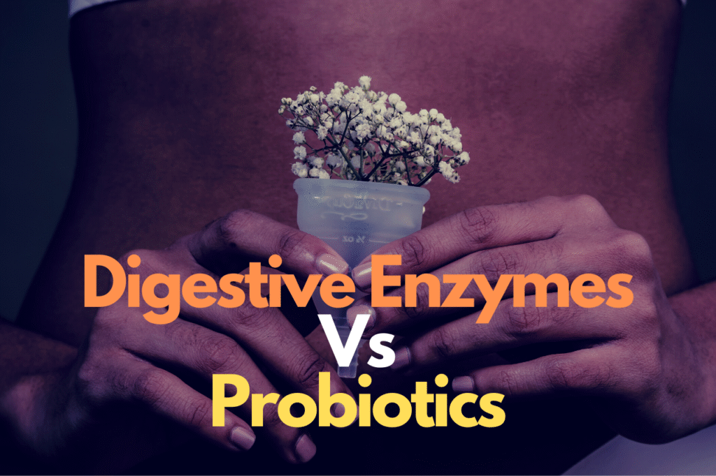 Digestive Enzymes Vs Probiotics