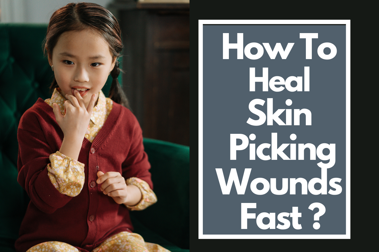 how-to-heal-skin-picking-wounds-fast-treatment-tips-littlemedi