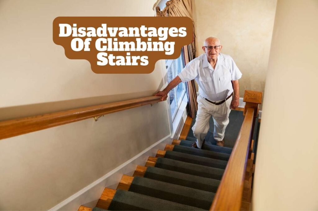 Disadvantages Of Climbing Stairs